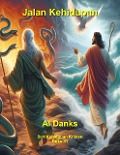 Cover-Bild zum Titel 'Jalan Kehidupan (Seri Kehidupan Kristen, #11)' von 'Al Danks'