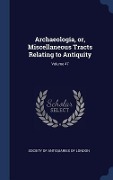 Cover-Bild zum Titel 'Archaeologia, or, Miscellaneous Tracts Relating to Antiquity; Volume 47' von ''