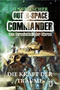 Cover-Bild zum Titel 'Die Kraft der Träume (OUTER-SPACE COMMANDER 5)' von 'Jens Fitscher'