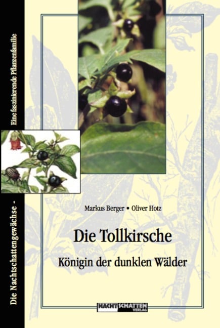 Die Tollkirsche - Königin der dunklen Wälder - Oliver Hotz