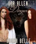 Cover-Bild zum Titel 'Vor allen Dingen' von 'Adora Belle'