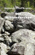 Cover-Bild zum Titel 'Die Mittendurcher' von 'Heinrich Ernst Kromer'