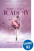 Cover-Bild zum Titel 'Pure Grace Academy (Band 2) - The Highest Fall' von 'Jennifer Bright'