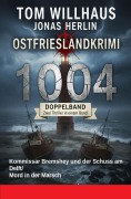 Cover-Bild zum Titel 'Ostfrieslandkrimi Doppelband 1004: Kommissar Bremshey und der Schuss am Delft/Mord in der Marsch' von 'Jonas Herlin, Tom Willhaus'