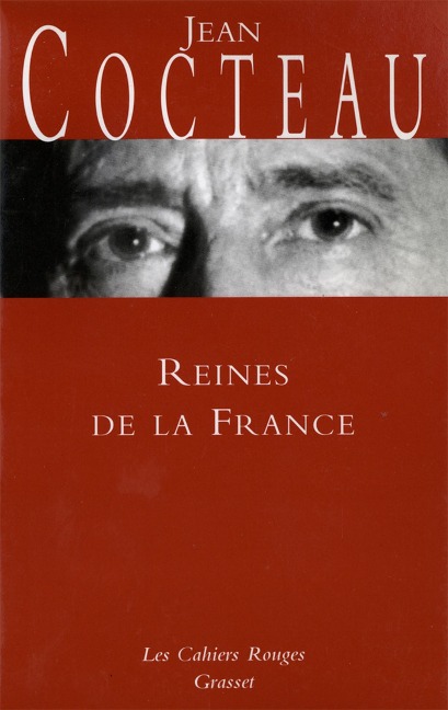 Reines de la France - Jean Cocteau