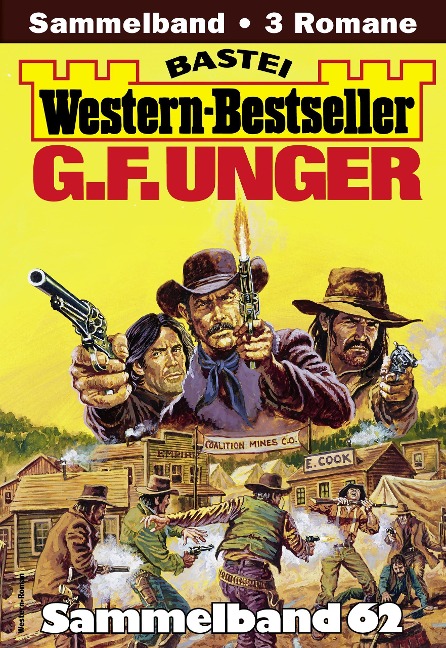 G. F. Unger Western-Bestseller Sammelband 62 - G. F. Unger