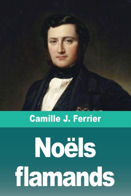 Noëls flamands - Camille Ferrier