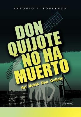 Don Quijote No Ha Muerto - Antonio Filipe Louren O