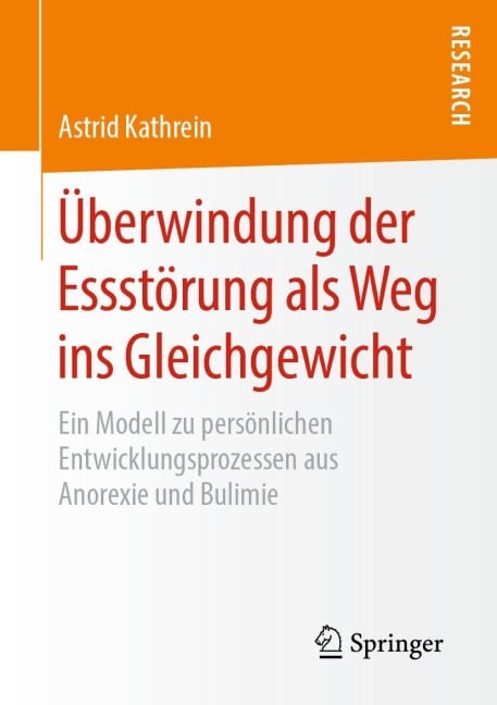 Überwindung der Essstörung als Weg ins Gleichgewicht - Astrid Kathrein