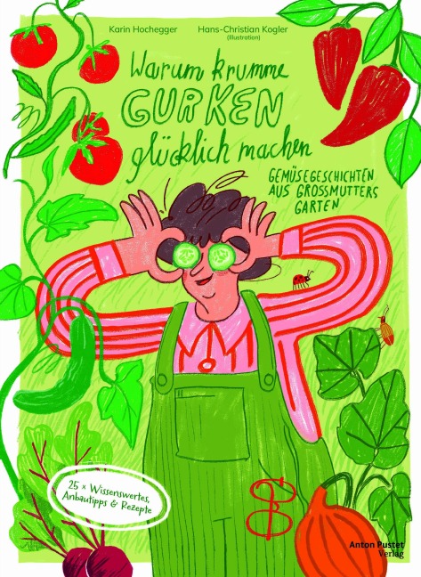 Warum krumme Gurken glücklich machen - Karin Hochegger