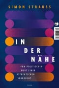 Cover-Bild zum Titel 'In der Nähe' von 'Simon Strauß'