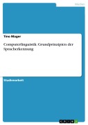 Cover-Bild zum Titel 'Computerlinguistik: Grundprinzipien der Spracherkennung' von 'Tino Mager'