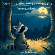 Cover-Bild zum Titel 'Mino und der verschwundene Mondschein' von 'Denis Kaplan'