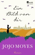 Cover-Bild zum Titel 'Ein Bild von dir' von 'Jojo Moyes'