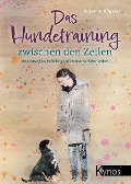 Das Hundetraining zwischen den Zeilen - Susanne Allgeier