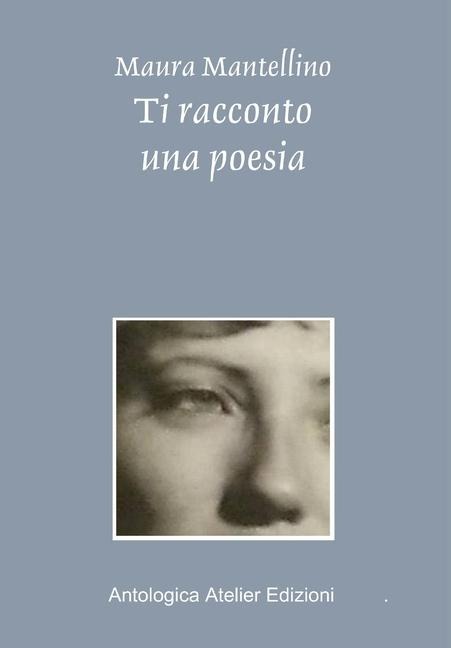 Ti racconto una poesia - Maura Mantellino