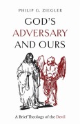 Cover-Bild zum Titel 'God's Adversary and Ours' von 'Philip G. Ziegler'