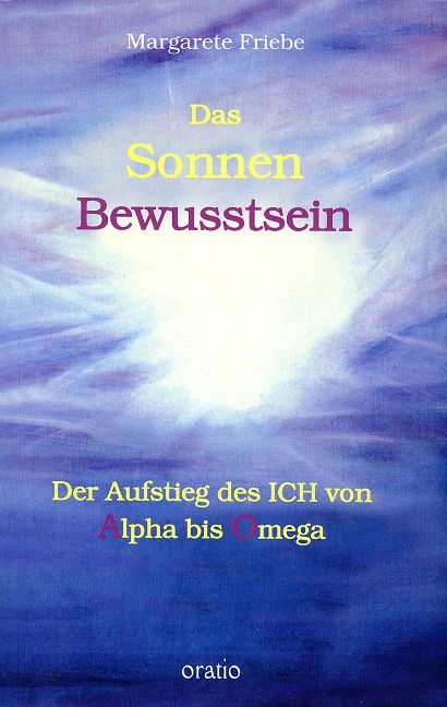 Das Sonnenbewusstsein - Margarete Friebe