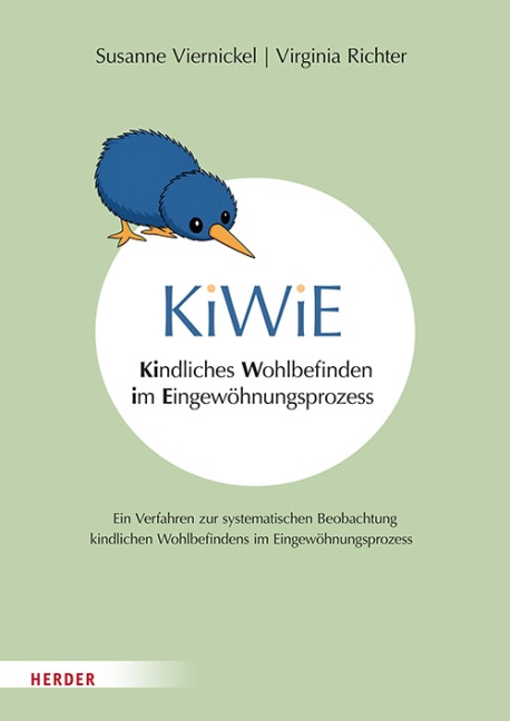 KiWiE. Kindliches Wohlbefinden im Eingewöhnungsprozess - Manual - Susanne Viernickel, Virginia Richter