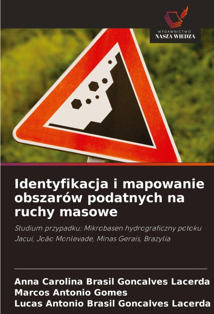Identyfikacja i mapowanie obszarów podatnych na ruchy masowe - Anna Carolina Brasil Gon¿alves Lacerda, Marcos Antônio Gomes, Lucas Antônio Brasil Gonçalves Lacerda