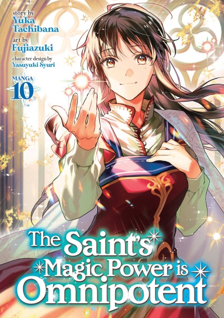 The Saint's Magic Power Is Omnipotent (Manga) Vol. 10 - Yuka Tachibana