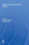 Cover-Bild zum Titel 'Writing History, Constructing Religion' von ''