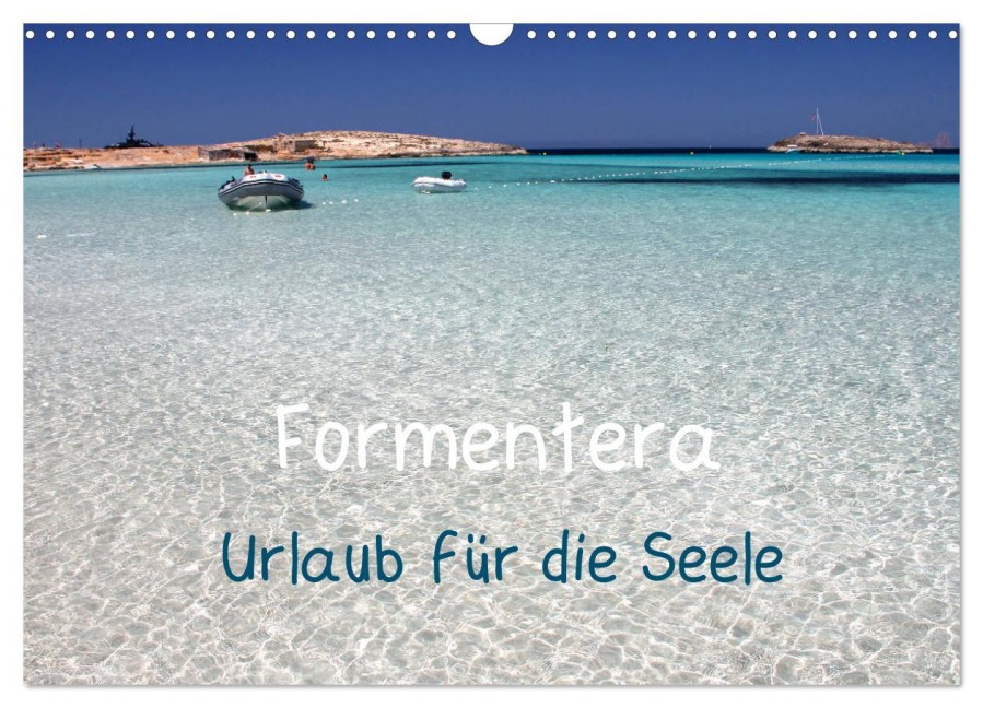 Formentera - Urlaub für die Seele (Wandkalender 2026 DIN A3 quer), CALVENDO Monatskalender - Rabea Albilt