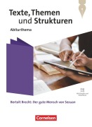 Cover-Bild zum Titel 'Texte, Themen und Strukturen - Abiturthemen - Qualifikationsphase - Bertolt Brecht: Der gute Mensch von Sezuan - Themenheft mit Hörtexten und Erklärfilmen' von 'Thilo Hennicken'