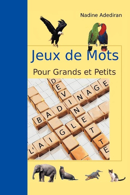 Jeux de Mots Pour Grands et Petits - Nadine Adediran