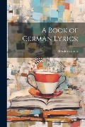 A Book of German Lyrics; - Friedrich Bruns