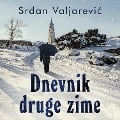 Cover-Bild zum Titel 'Dnevnik druge zime' von 'Srdjan Valjarevic'