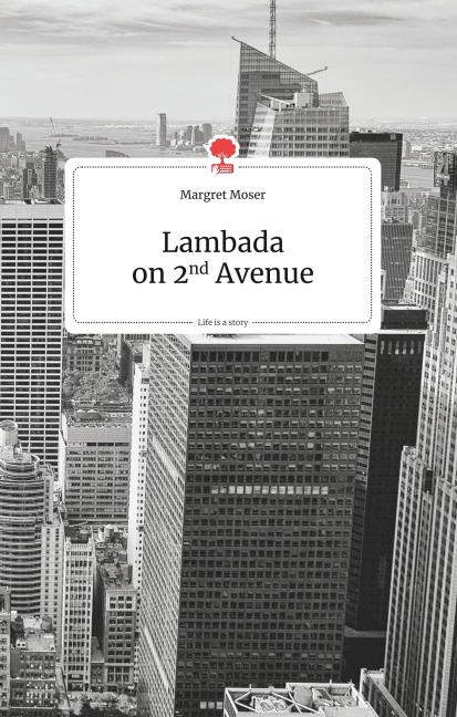 Lambada on 2nd Avenue. Life is a Story - story.one - Margret Moser