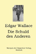 Cover-Bild zum Titel 'Die Schuld des Anderen' von 'Edgar Wallace'
