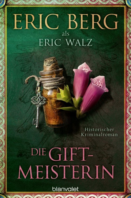 Die Giftmeisterin - Eric Berg, Eric Walz