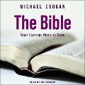 The Bible: What Everyone Needs to Know - Michael Coogan