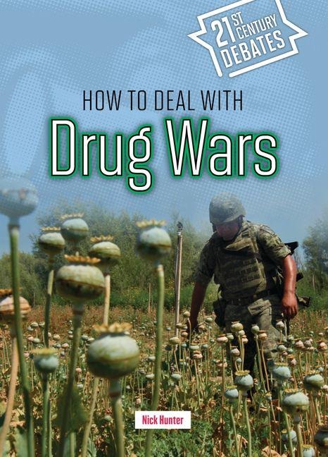 How to Deal with Drug Wars - Nick Hunter