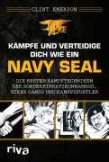 Cover-Bild zum Titel 'Kämpfe und verteidige dich wie ein Navy SEAL' von 'Clint Emerson'