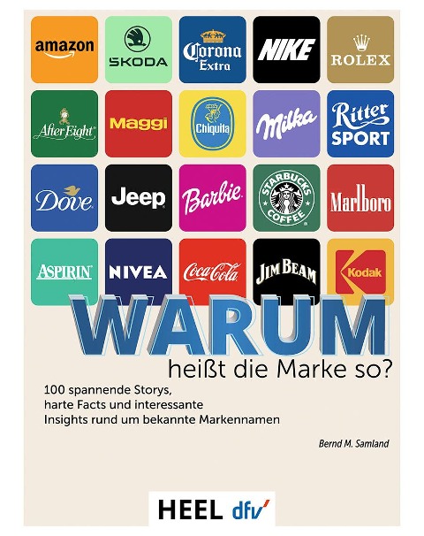 100 Markennamen - Warum heißt die Marke so? - Bernd M. Samland