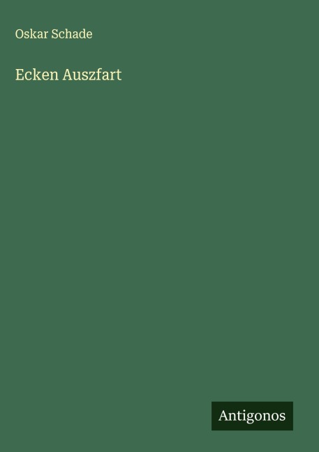 Ecken Auszfart - Oskar Schade