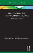 Cover-Bild zum Titel 'Philosophy and Management Studies' von 'Raza Mir, Michelle Greenwood'