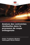 Cover-Bild zum Titel 'Analyse des contraintes résiduelles dans le processus de coupe orthogonale' von 'Omkar Prabhakar Bhatkar, Vallurupalli Murali Mohan'