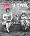 Cover-Bild zum Titel 'Tief im Osten' von ''