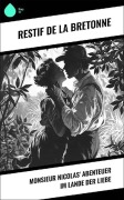 Cover-Bild zum Titel 'Monsieur Nicolas' Abenteuer im Lande der Liebe- Restif de la Bretonne.' von 'Otmar Trierweiler'