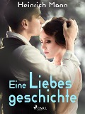Cover-Bild zum Titel 'Eine Liebesgeschichte' von 'Heinrich Mann'