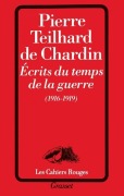 Cover-Bild zum Titel 'Ecrits du temps de la guerre (1916-1919)' von 'Pierre Teilhard De Chardin'