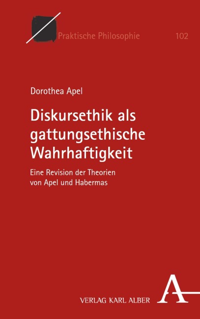 Diskursethik als gattungsethische Wahrhaftigkeit - Dorothea Apel