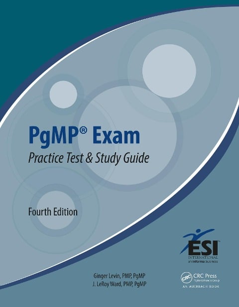 PgMP Exam Practice Test and Study Guide - Ginger Levin, J. Leroy Ward