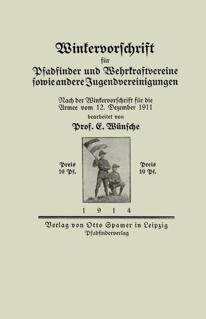 Winkervorschrift für Pfadfinder und Wehrkraftvereine sowie andere Jugendvereinigungen - E. Wünsche