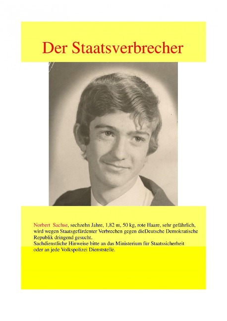 Der Staatsverbrecher - Norbert Sachse