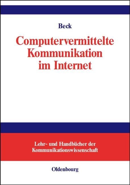 Computervermittelte Kommunikation im Internet - Klaus Beck